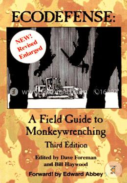 Ecodefense: A Field Guide to Monkeywrenching image