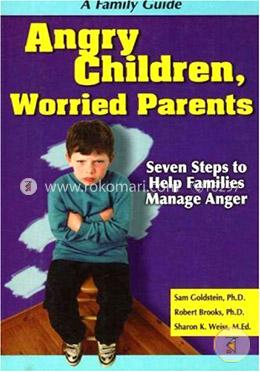 Angry Children, Worried Parents (Seven Steps Family)  image
