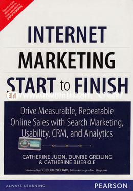Internet Marketing Start to Finish: Drive measurable, repeatable online sales with search marketing, usability, CRM, and analytics (Paperback) image