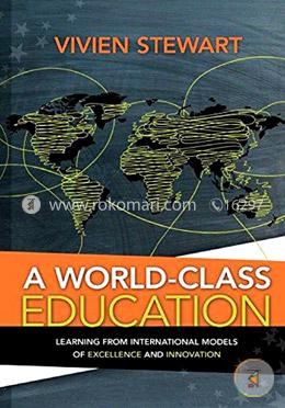 A World-Class Education: Learning from International Models of Excellence and Innovation image