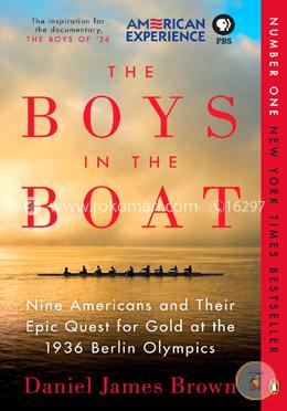 The Boys in the Boat: Nine Americans and Their Epic Quest for Gold at the 1936 Berlin Olympics image