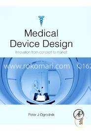 Medical Device Design: Innovation from Concept to Market image