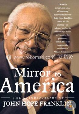 Mirror to America: The Autobiography of John Hope Franklin image