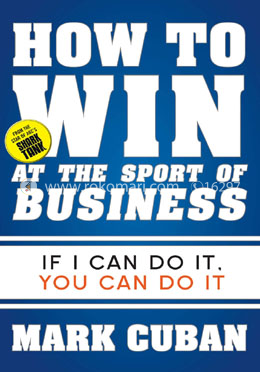 How to Win at the Sport of Business: If I Can Do It, You Can Do It image