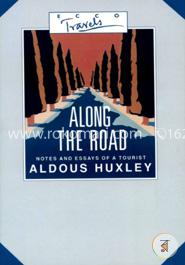 Along the Road - Notes and Essays of a Tourist (Ecco Travels)