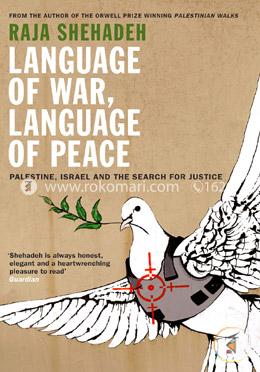 Language of War, Language of Peace: Palestine, Israel and the Search for Justice image