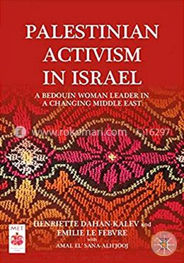 Palestinian Activism in Israel: A Bedouin woman leader in a changing Middle East image