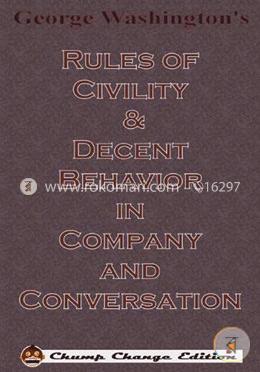 George Washington's Rules of Civility and Decent Behavior in Company and Conversation image