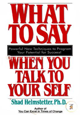 What To Say When You Talk To Your Self image