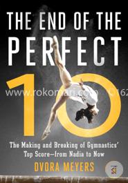 The End of the Perfect 10: The Making and Breaking of Gymnastics' Top Score _from Nadia to Now image