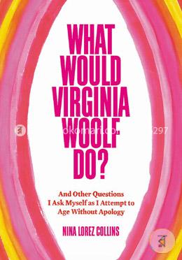 What Would Virginia Woolf Do?