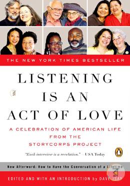 Listening Is an Act of Love: A Celebration of American Life from the StoryCorps Project image