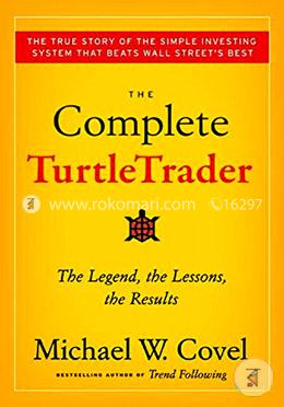 The Complete TurtleTrader: How 23 Novice Investors Became Overnight Millionaires image