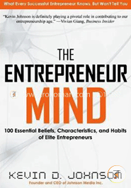 The Entrepreneur Mind : 100 Essential Beliefs, Characteristics, and Habits of Elite Entrepreneurs  image