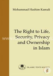 The Right to Life, Security, Privacy and Ownership in Islam image