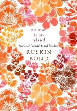 No Man Is An Island: Stories Of Friendship And Bonding image