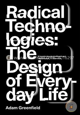 Radical Technologies: The Design of Everyday Life image