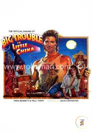 The Official Making Of Big Trouble In Little China image