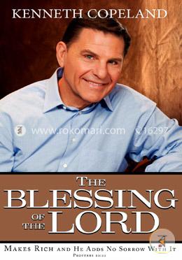 The Blessing of the Lord: Makes Rich and He Adds No Sorrow With It image
