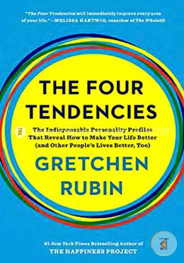 The Four Tendencies: The Indispensable Personality Profiles That Reveal How to Make Your Life Better (and Other People's Lives Better, Too) image