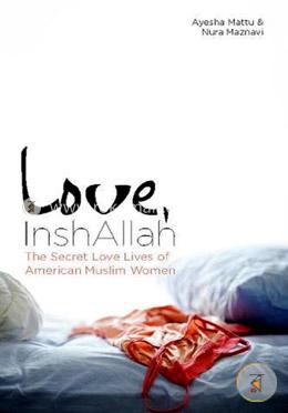Love, InshAllah: The Secret Love Lives of American Muslim Women image