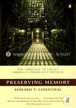 Preserving Memory: The Making of the United States Holocaust Memorial Museum image