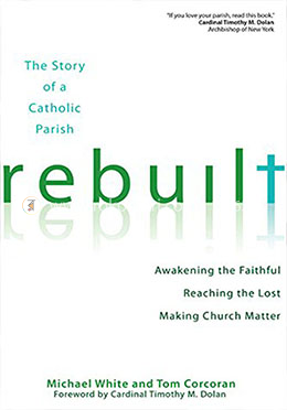 Rebuilt: Awakening the Faithful, Reaching the Lost, and Making Church Matter image