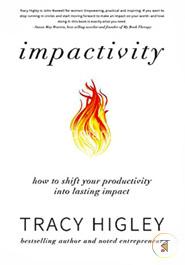 Impactivity: How to Shift Your Productivity into Lasting Impact image