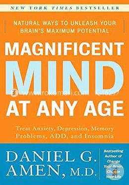 Magnificent Mind at Any Age: Natural Ways to Unleash Your Brain's Maximum Potential image