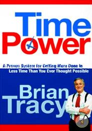 Time Power: A Proven System for Getting More Done in Less Time Than You Ever Thought Possible image