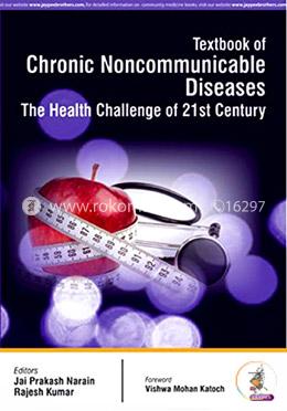 Textbook Of Chronic Noncommunicable Diseases The Health Challenge Of 21St Century image
