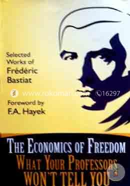 The Economics of Freedom: What Your Professors Won't Tell You image