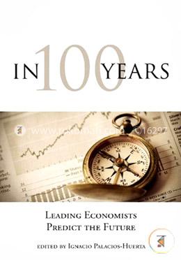 In 100 Years – Leading Economists Predict the Future image