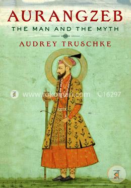 Aurangzeb: The Man and the Myth image