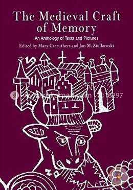 The Medieval Craft of Memory: An Anthology of Texts and Pictures image