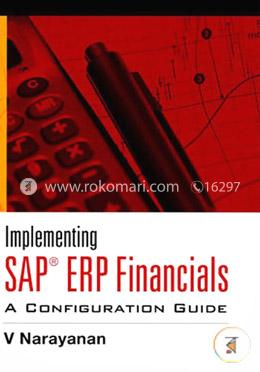 Implementing SAP® ERP Financials: A Configuration Guide image