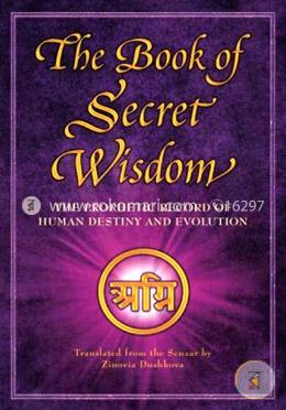 The Book of Secret Wisdom: The Prophetic Record of Human Destiny and Evolution image