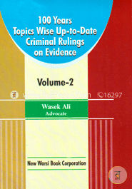 100 Years Section Wise Up-to Date Criminal Rulings on Different Subjects Vol-2, 1st Ed. 2016 image