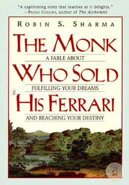 The Monk Who Sold His Ferrari: A Fable About Fulfilling Your Dreams and Reaching Your Destiny image