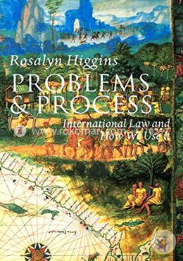 Problems and Process: International Law and How We Use It image