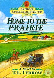 Home to the Prairie (The Days of Laura Ingalls Wilder, Book 4) image