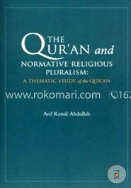 The Qur'an and Normative Religious Pluralism: A Thematic Study of the Qur'an image