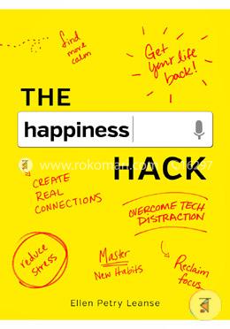 The Happiness Hack: How to Take Charge of Your Brain and Program More Happiness into Your Life image
