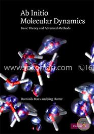 Ab Initio Molecular Dynamics: Basic Theory and Advanced Methods image