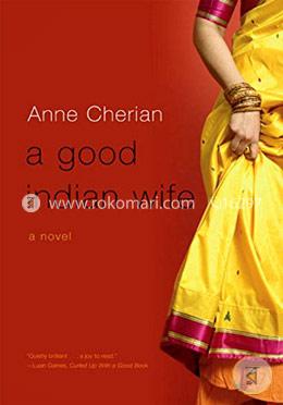A Good Indian Wife – A Novel image