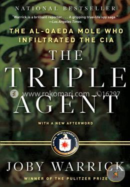 The Triple Agent: The al-Qaeda Mole who Infiltrated the CIA image