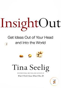 Insight Out: Get Ideas Out of Your Head and Into the World image