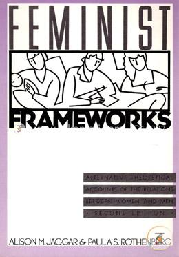 Feminist frameworks: Alternative theoretical accounts of the relations between women and men (Paperback) image