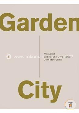 Garden City: Work, Rest, and the Art of Being Human image