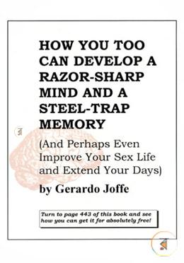 How You Too Can Develop a Razor-Sharp Mind and a Steel-Trap Memory image